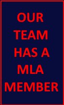 OUR TEAM HAS A MLA MEMBER